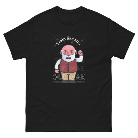 "Train Like an Old Man" Men's classic tee