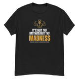 "Method and Madness" Men's classic tee