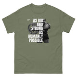 "As Big and Strong" Men's classic tee