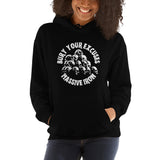 "Bury Your Excuses" Unisex Hoodie