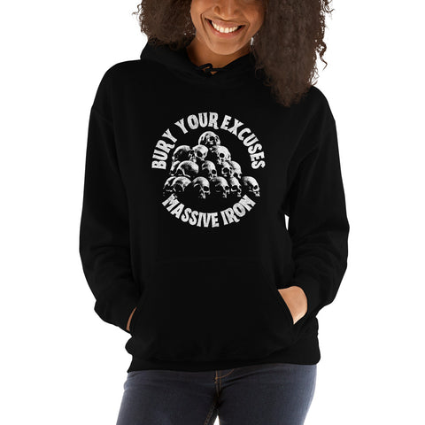 "Bury Your Excuses" Unisex Hoodie