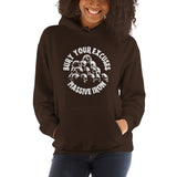 "Bury Your Excuses" Unisex Hoodie