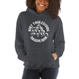 "Bury Your Excuses" Unisex Hoodie