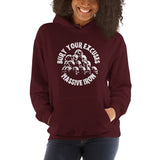 "Bury Your Excuses" Unisex Hoodie