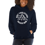 "Bury Your Excuses" Unisex Hoodie