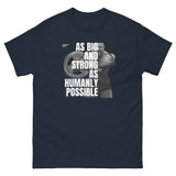 "As Big and Strong" Men's classic tee
