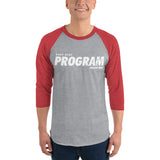 "Eff Your Program" 3/4 sleeve raglan shirt