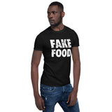 "Fake Food" Short-Sleeve Unisex T-Shirt