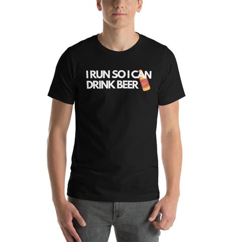 "I Run So I Can Drink Beer" Unisex t-shirt